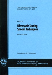 Series: The Capabilities and Limitations of NDT Part 5. UT Testing Special Techniques