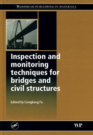 Inspection and Monitoring Techniques for Bridges and Civil Structures