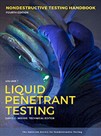 Nondestructive Testing Handbook Volume 1 – Liquid Penetrant Testing (PT) Fourth Edition