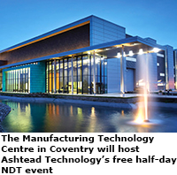 The Manufacturing Technology Centre in Coventry The Manufacturing Technology Centre in Coventry will host Ashtead Technology’s free half-day NDT event